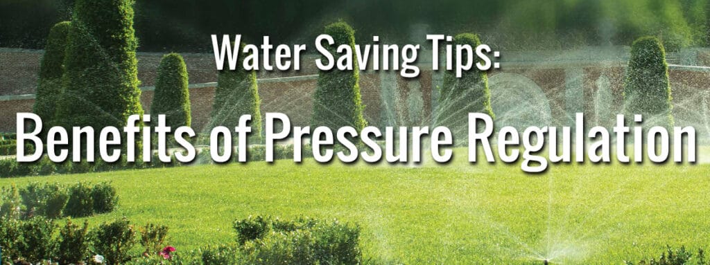 Water Saving Tips: Benefits of Pressure Regulation